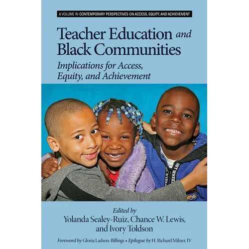 Teacher Education and Black Communities: Implications for Access, Equity and Achievement