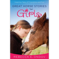 Great Horse Stories for Girls: Inspiring Tales of Friendship and Fun
