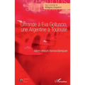 Offrande à Eva Golluscio, une Argentine à Toulouse: Allers-retours transocéaniques