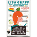 The Life and Crimes of Bernetta Wallflower