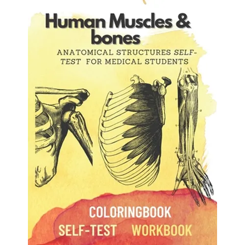 Human muscles & bones: Anatomical structures self-test for medical students