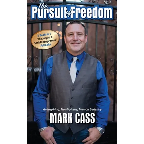 The Pursuit Of Freedom: An Inspiring, Two-Volume Memoir Series
