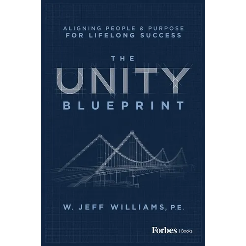 The Unity Blueprint: Aligning People & Purpose for Lifelong Success