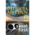 Shoot First: Large Print (Caught Dead in Wyoming, Book 3)