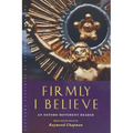 Firmly I Believe: An Oxford Movement Reader