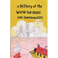 A History of the World for Rebels and Somnambulists