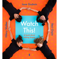 Watch This!: A Book about Making Shapes