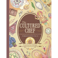The Cultured Chef: An International Guide for Kids Who Love to Cook - Workbook Edition