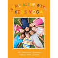 Come Alive with Kids Yoga: The 8 Steps of Yoga for Young Children