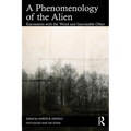 A Phenomenology of the Alien: Encounters with the Weird and Inscrutable Other