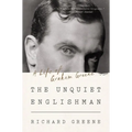 The Unquiet Englishman: A Life of Graham Greene
