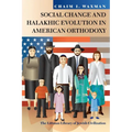 Social Change and Halakhic Evolution in American Orthodoxy