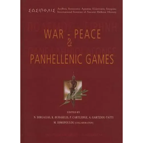 War-Peace and Panhellenic Games: In Memory of Pierre Garlier