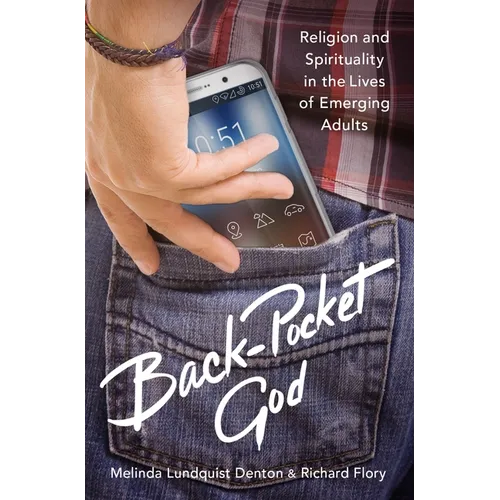 Back-Pocket God: Religion and Spirituality in the Lives of Emerging Adults