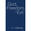 God, Freedom, and Evil