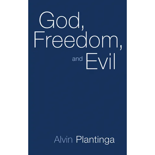 God, Freedom, and Evil