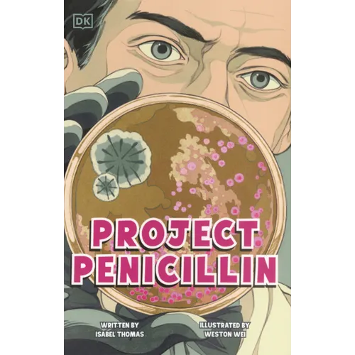 Bacteria Busters: The Race to Develop a Life-Saving Antibiotic