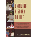 Bringing History to Life: First-Person Historical Presentations in Elementary and Middle School Social Studies