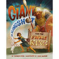 The Giant, the Slingshot, and the Future King