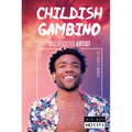 Childish Gambino: Multifaceted Artist: Multifaceted Artist