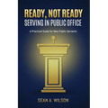 Ready, Not Ready: Serving in Public Office