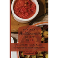 The New Mediterranean Recipe Book: Fit and Healthy Everyday Recipes To Improve Your Health and Live Well