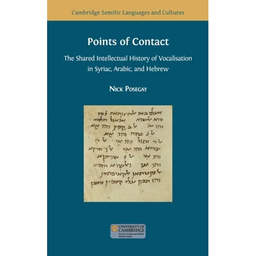 Points of Contact: The Shared Intellectual History of Vocalisation in Syriac, Arabic, and Hebrew