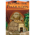 Before the Pharaohs: Egypt's Mysterious Prehistory