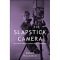 The Slapstick Camera: Hollywood and the Comedy of Self-Reference