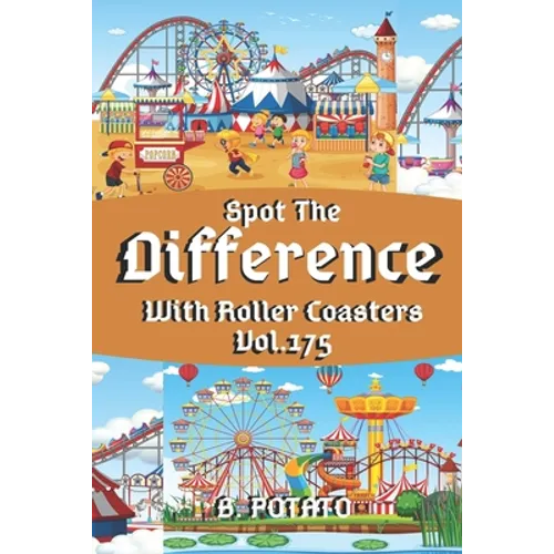 Spot the Difference With Roller Coasters Vol.175: Children's Activities Book for Kids Age 3-8, Kids, Boys and Girls