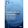 Cement-Based Composites: Advancements in Development and Characterization
