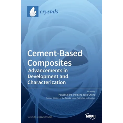 Cement-Based Composites: Advancements in Development and Characterization