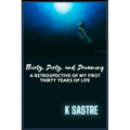 Thirty, Dirty, and Drowning