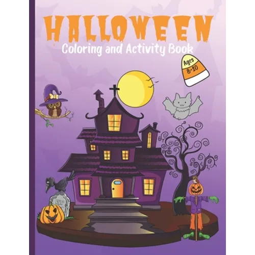 Halloween Coloring and Activity Book for Kids Ages 8-10: Holiday Gift for Children with Maze, Word Search, Puzzles and Activities