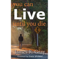 You Can Live Until You Die