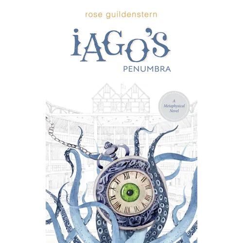 Iago's Penumbra: A Metaphysical Novel