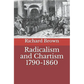 Radicalism and Chartism 1790-1860