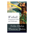 Walhall: Germanische Götter und Heldensagen