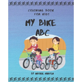 Coloring Book for Kids - My Bike ABC: ABC I Love You - Alphabet Coloring Books for Children and Toddlers Series