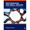Brotherhood and Small Groups: A Culturally Responsive Curriculum for Boys
