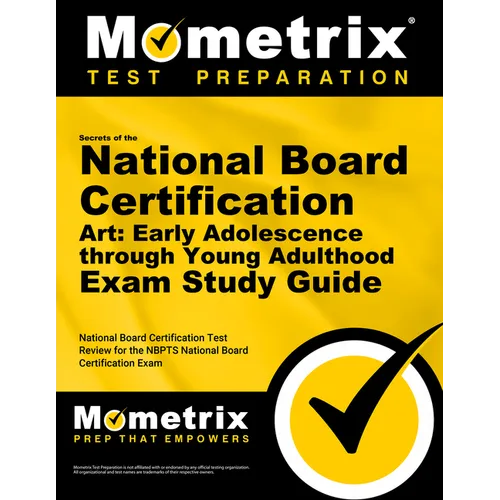 Secrets of the National Board Certification Art: Early Adolescence Through Young Adulthood Exam Study Guide: National Board Certification Test Review