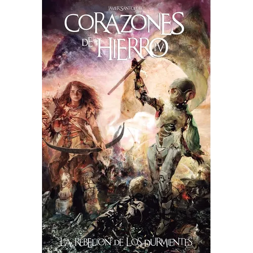Corazones de Hierro 4: La Rebelión de los Durmientes