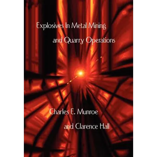 Explosives in Metal Mining and Quarry Operations