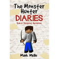 The Monster Hunter Diaries Book 3: Stopping Herobrine
