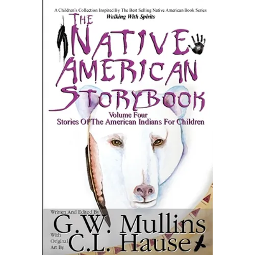 The Native American Story Book Volume Four Stories of the American Indians for Children