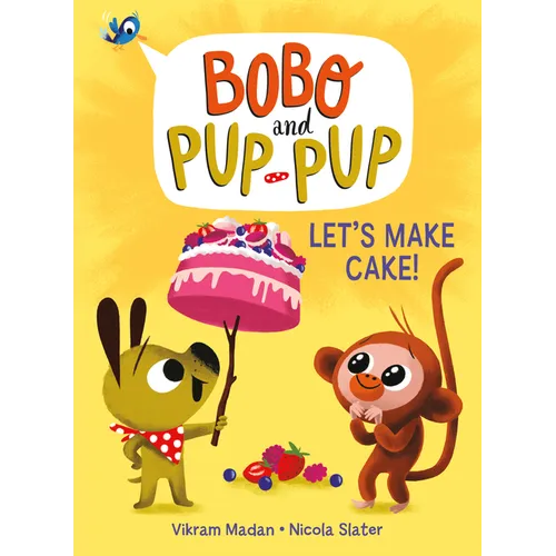 Let's Make Cake! (Bobo and Pup-Pup): (A Graphic Novel)