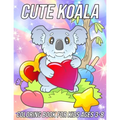 Koala Coloring Book for Kids Ages 3-8: Fun, Cute and Unique Coloring Pages for Girls and Boys with Beautiful Koala Designs