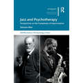Jazz and Psychotherapy: Perspectives on the Complexity of Improvisation