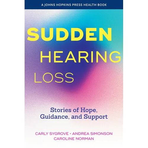 Sudden Hearing Loss: Stories of Hope, Guidance, and Support