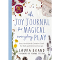 The Joy Journal for Magical Everyday Play